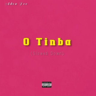 O Tinba (Slowed Down)