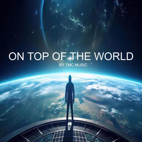 On Top of the World | Boomplay Music