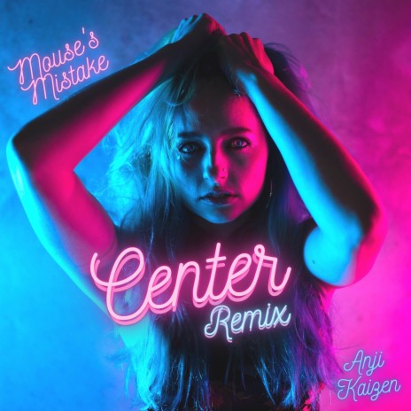 Center (Remix) ft. Mouse's Mistake | Boomplay Music