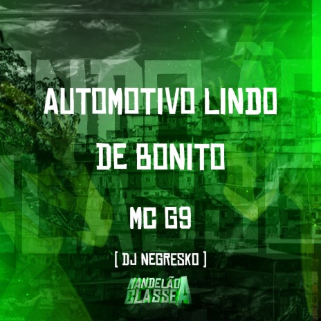 Automotivo Lindo de Bonito ft. MC G9 | Boomplay Music