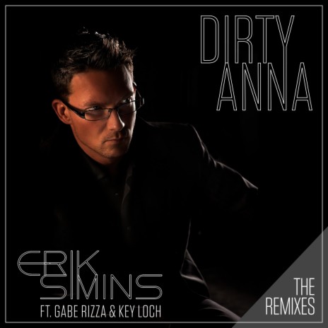 Dirty Anna (feat. Gabe Rizza & Key Loch) (GR & Key Loch Faceless Mix) | Boomplay Music
