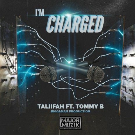 I'm Charged ft. Tommy B & Biggaman | Boomplay Music