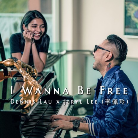 I Wanna Be Free ft. Jeryl Lee | Boomplay Music