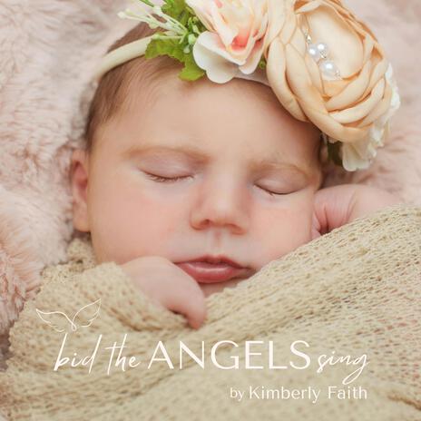 Bid The Angels Sing | Boomplay Music