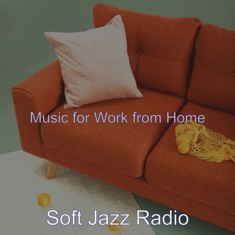 Suave Moods for Work from Home