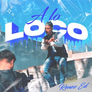 A Lo Loco lyrics | Boomplay Music
