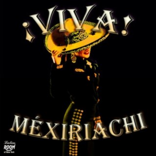 !Viva! Méxiriachi