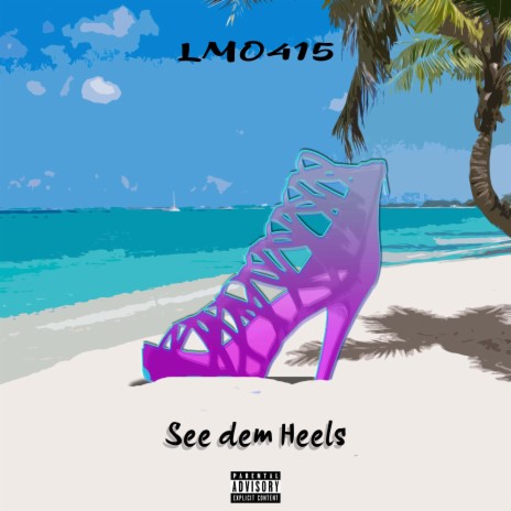 See Dem Heels | Boomplay Music