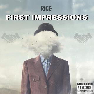 FIRST IMPRESSIONS