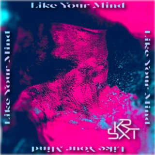 Like Your Mind