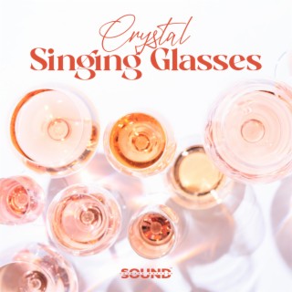 Crystal Singing Glasses: Singing Wine Glasses