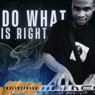 DO WHAT IS RIGHT lyrics | Boomplay Music