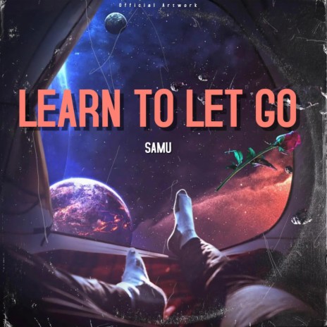Learn To Let Go (Official Remake) | Boomplay Music