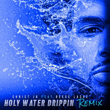 Holy Water Drippin (Remix) ft. Reece Lache' | Boomplay Music