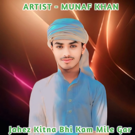 Jahez Kitna Bhi Kam Mile Gar | Boomplay Music