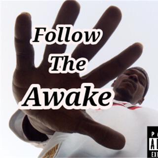 Follow The Awake