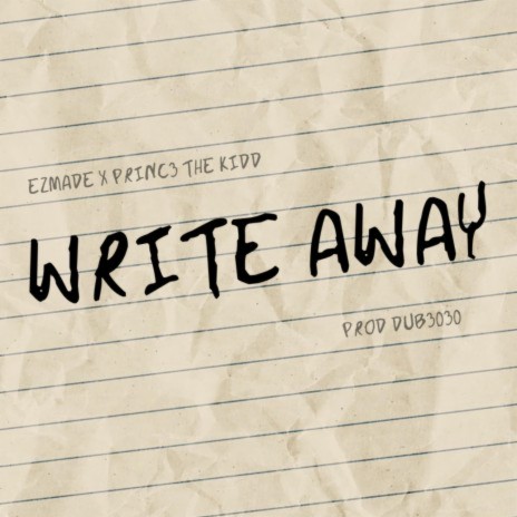 Write Away ft. Princ3 The Kidd | Boomplay Music