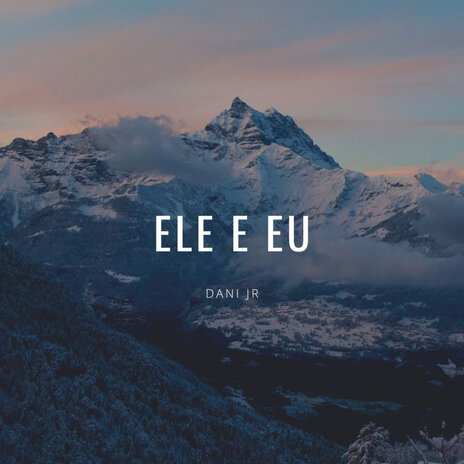 Ele e Eu | Boomplay Music