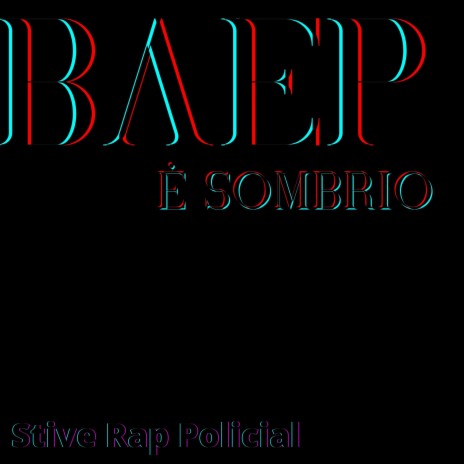 Baep é Sombrio | Boomplay Music