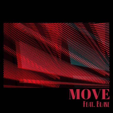 MOVE ft. BLASE | Boomplay Music