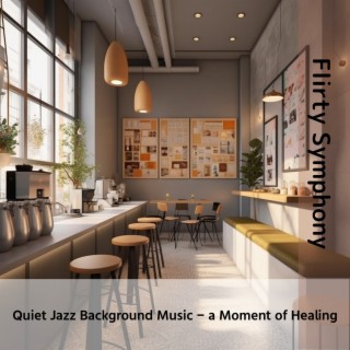 Quiet Jazz Background Music-A Moment of Healing