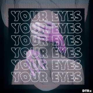 Your Eyes