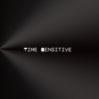 Time Sensitive