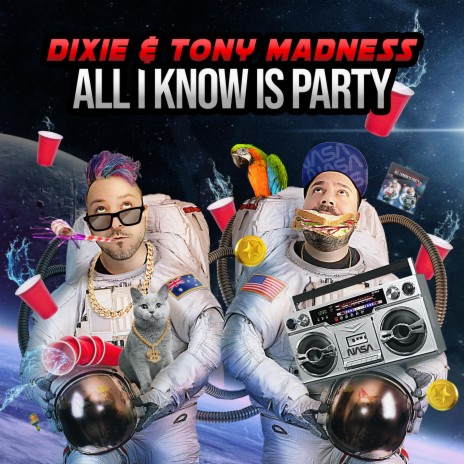 All I Know Is Party ft. Tony Madness | Boomplay Music