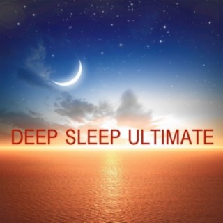 Deep Sleep Ultimate: Body and Mind Relaxation, Meditation Hypnosis, Dreams