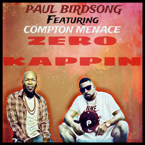 Zero Kappin (feat. Compton Menace) | Boomplay Music