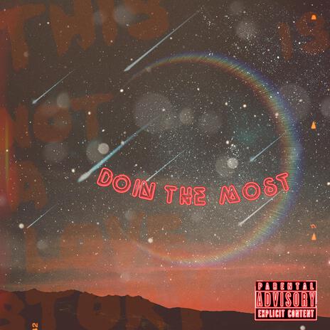 Doin' The Most ft. Blaxx1hunnid | Boomplay Music