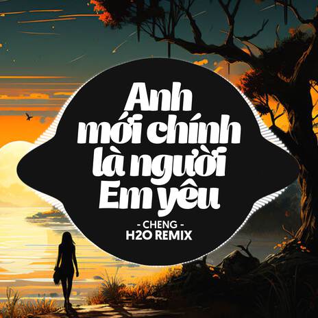 Anh Mới Chính Là Người Em Yêu (Remix Deep House) ft. Đạt Long Vinh | Boomplay Music