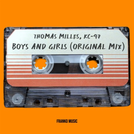 Boys and Girls (Radio Edit) ft. KC-47 | Boomplay Music