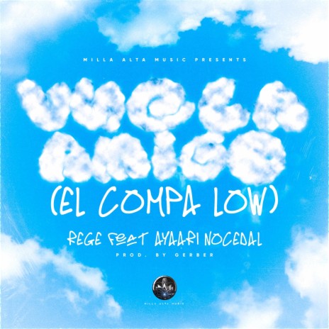 Vuela amigo (el compa low) ft. Ayaari Nocedal