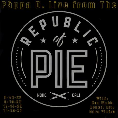 Come Upstairs (Live at The Republic of Pie, 10/29/23) [Apartment on Sunset Boulevard] (Live) ft. Dave Vieira