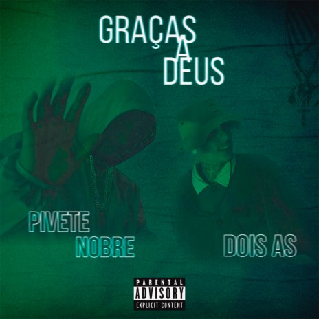 Graças a Deus (Freestyle) ft. Pivete Nobre | Boomplay Music