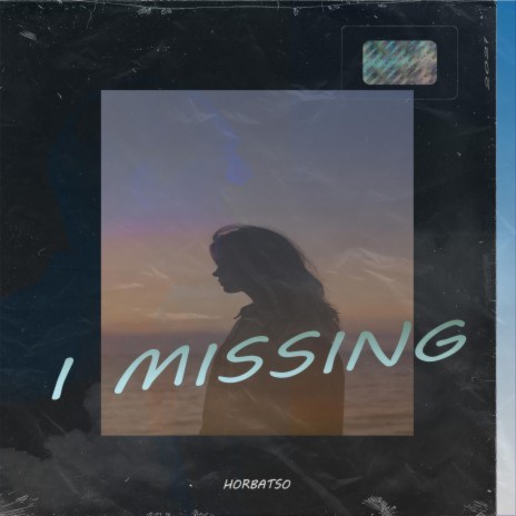 I Missing | Boomplay Music