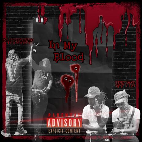 In My Blood ft. Blaxx1hunnid | Boomplay Music