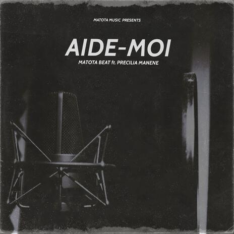 Aide-moi (feat. Precilia Manene) | Boomplay Music