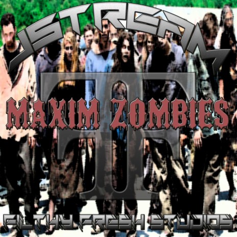 Maxim Zombies | Boomplay Music