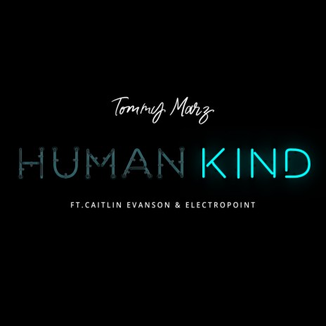 Human Kind ft. Caitlin Evanson & Electropoint | Boomplay Music