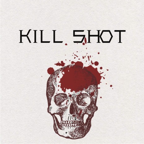 Kill Shot | Boomplay Music