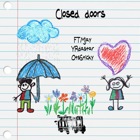 Closed doors ft. Ots sticcy & YRdastar | Boomplay Music