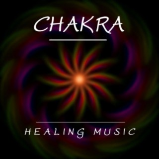 Chakra Healing Music: Relaxing Music for Chakra Meditation and Greater Health