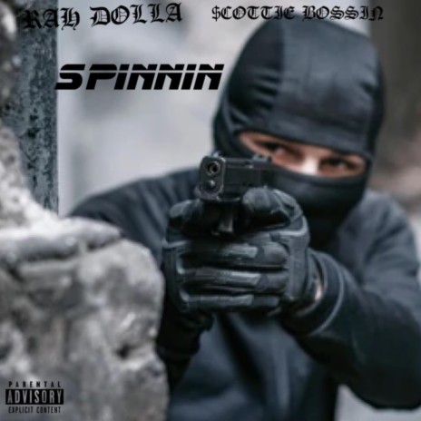 SPINNIN ft. $cottie Bossin | Boomplay Music