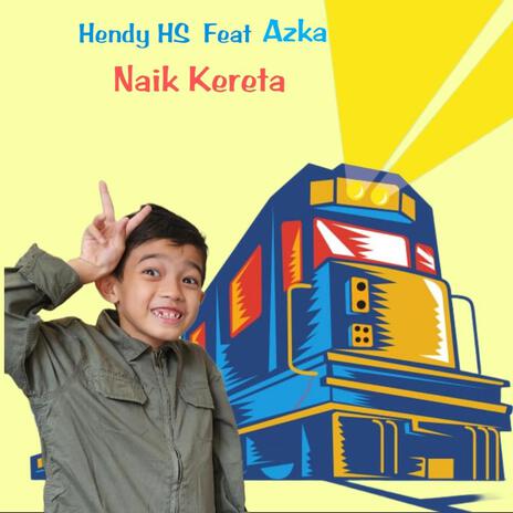 Naik Kereta ft. Azka | Boomplay Music