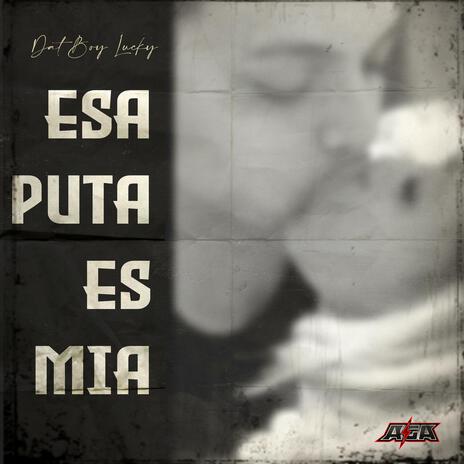 ESA PUTA ES MIA | Boomplay Music