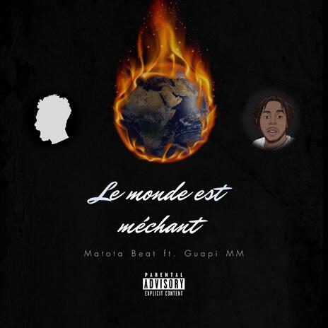 Le monde est méchant (feat. Guapi MM) | Boomplay Music