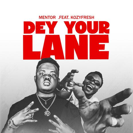 Dey your Lane (feat. KOZY FRESH) | Boomplay Music