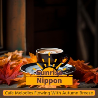 Cafe Melodies Flowing with Autumn Breeze